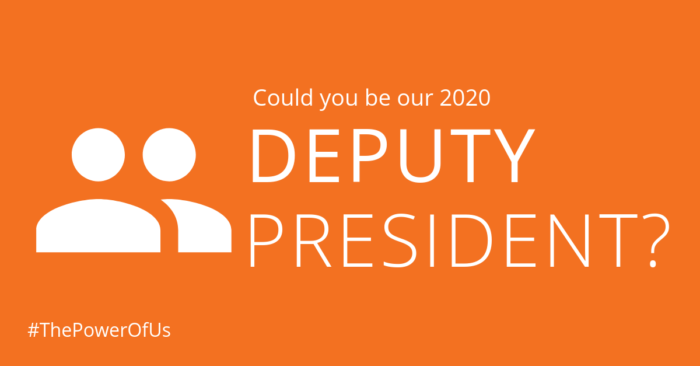 Could you be our 2020 Deputy President?
